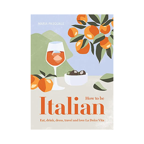 How To Be Italian